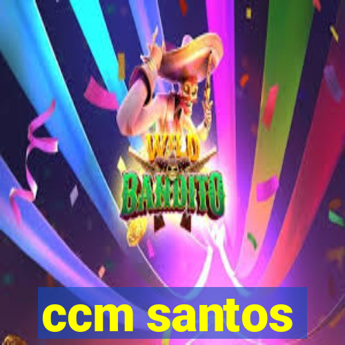 ccm santos